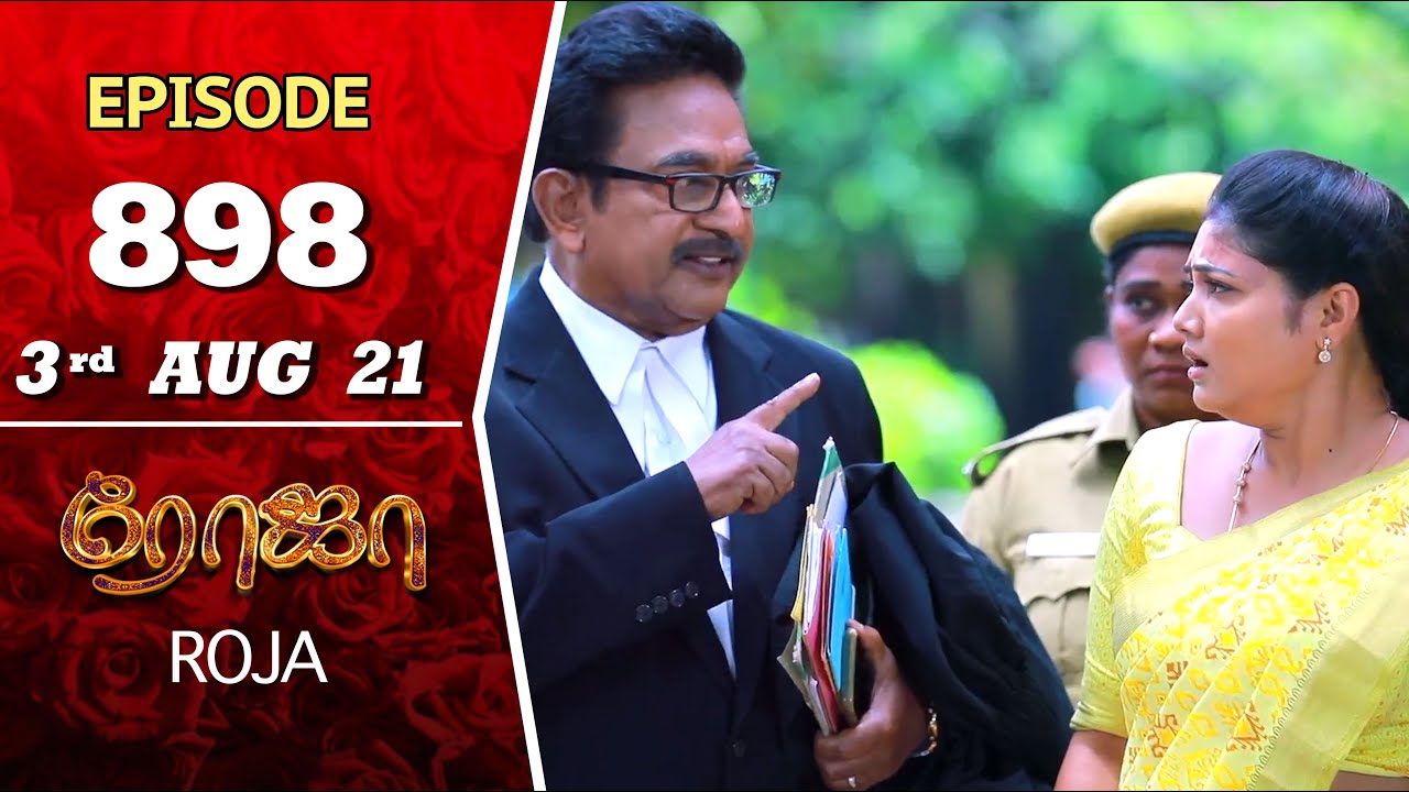 ROJA Serial | Episode 898 | 3rd Aug 2021 | Priyanka | Sibbu Suryan | Saregama TV Shows Tamil