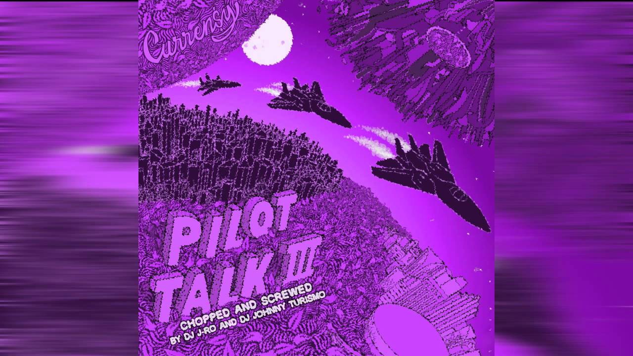 Curren$y - Pilot Talk 3 (Full Album) [Chopped & Screwed] DJ J-Ro x DJ Johnny Turismo