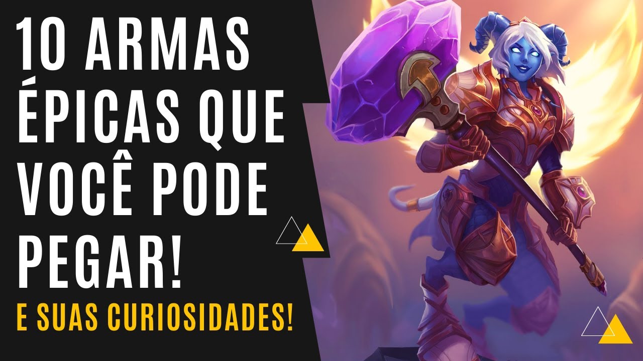 World of Warcraft - 10 armas épicas que você pode pegar!