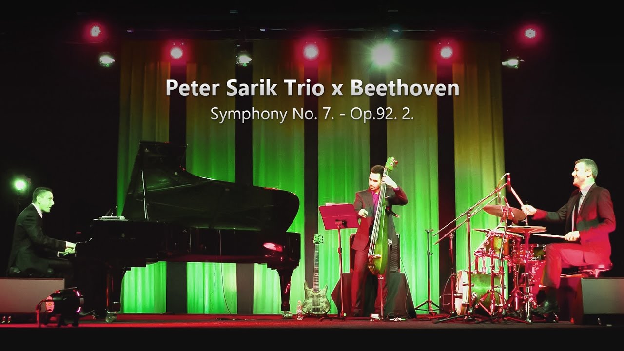 Peter Sarik Trio x Beethoven: Symphony No. 7. Op. 92. 2.