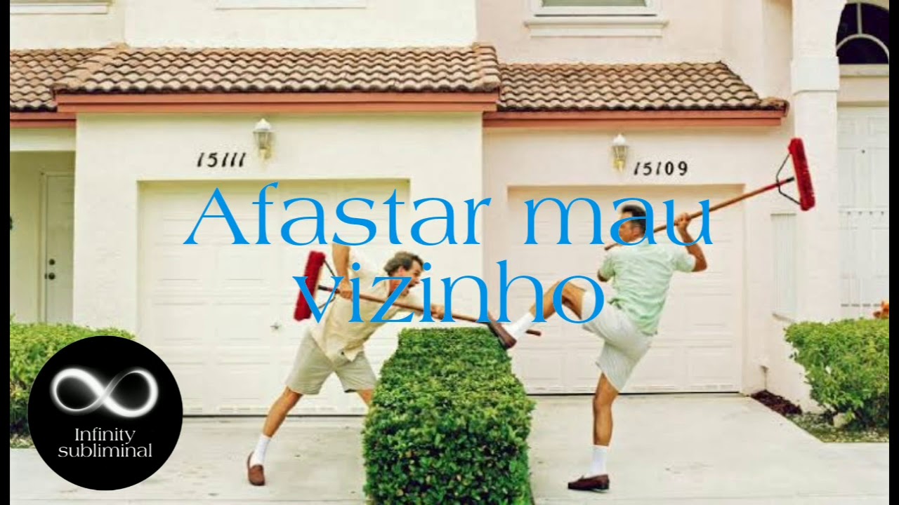 Afastar mau vizinho (áudio subliminal)