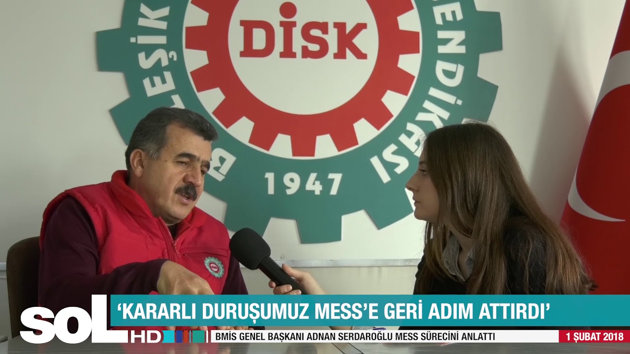 BİRLEŞİK METAL İŞ GENEL BAŞKANI ADNAN SERDAROĞLU MESS SÜRECİNİ SOL'A ANLATTI