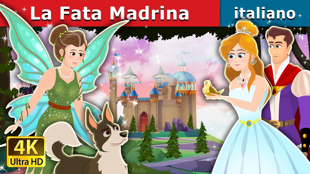 La Fata Madrina | The Fairy Godmother Story | Fiabe Italiane