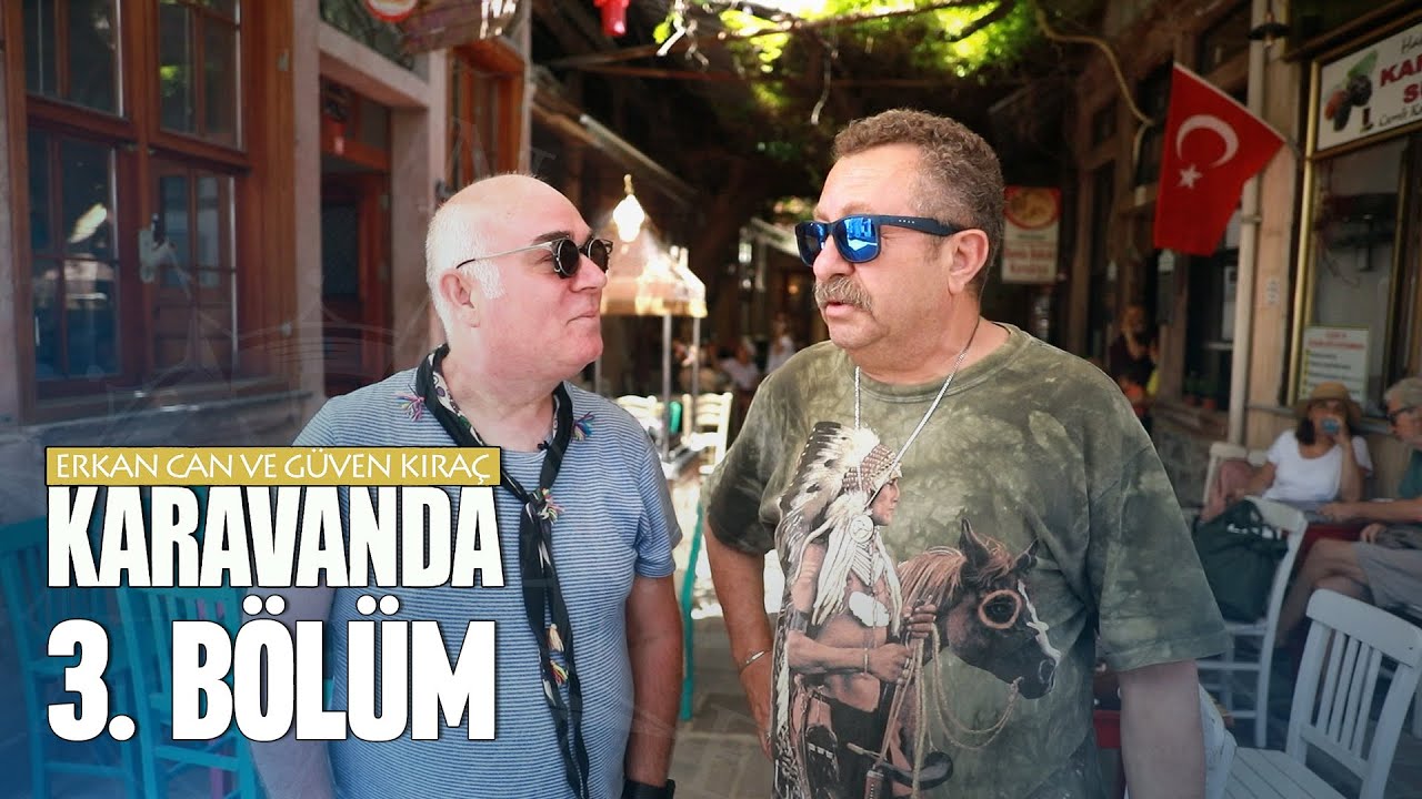 Erkan Can ve Güven Kıraç Karavanda 3. Bölüm: Ayvalık