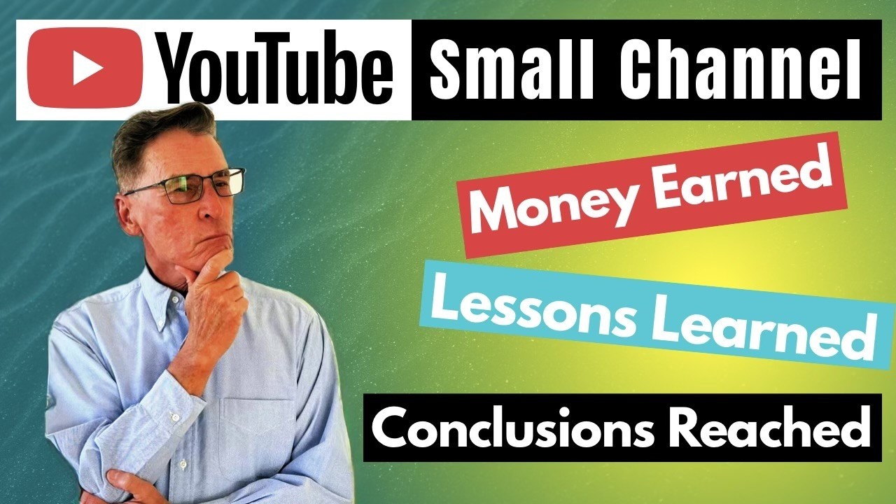 The truth about the small YouTube channel:  Money earned, lessons learned & conclusions reached