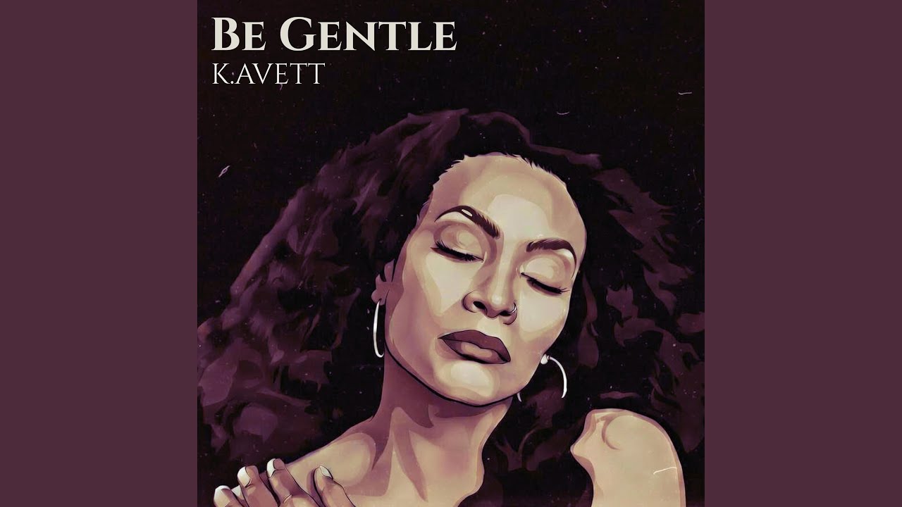 Be Gentle
