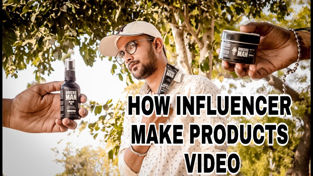 MEN FASHION || HOW INFLUENCER MAKE GROOMING PRODUCTS VIDEOS 2020