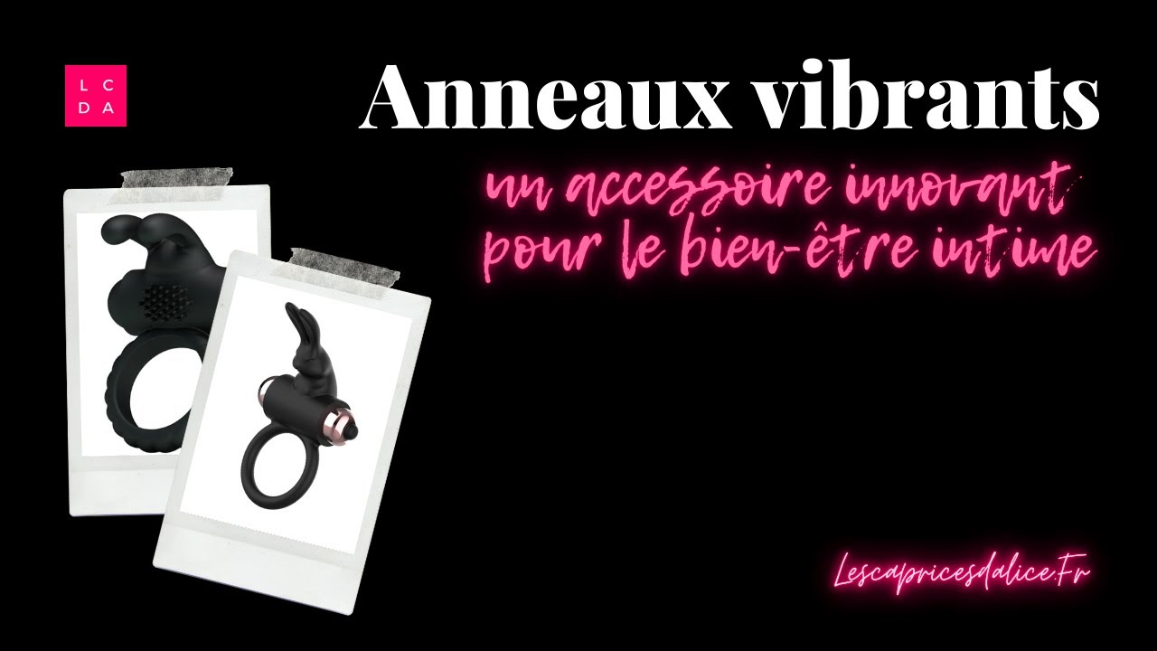Anneau vibrant pour le couple - D&eacute;couvrez ce que veut dire 