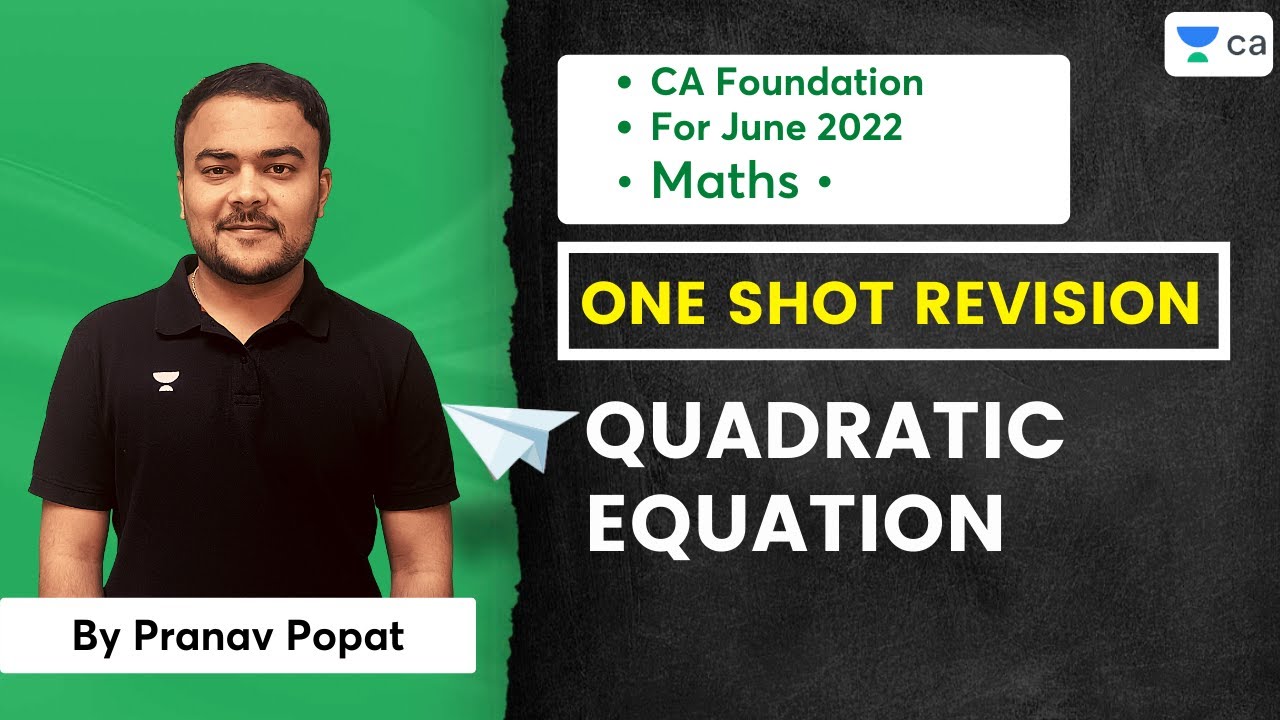 One Shot Revision | QUADRATIC EQUATION | Pranav Popat | CA Foundation