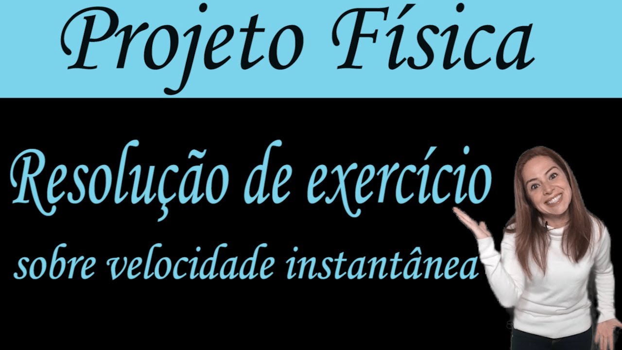 Resolução de exercício sobre velocidade instantânea (exercício 2)