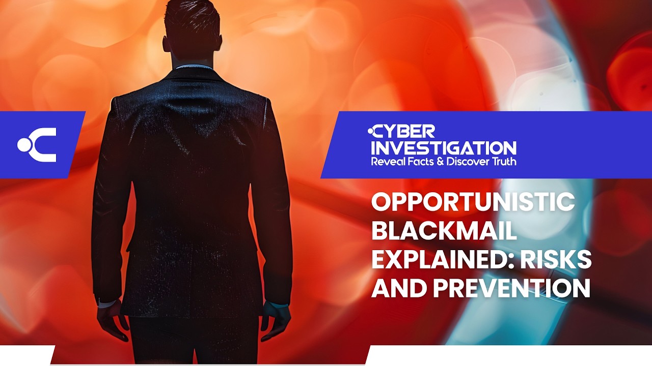 Opportunistic Blackmail Explained: Risks and Prevention