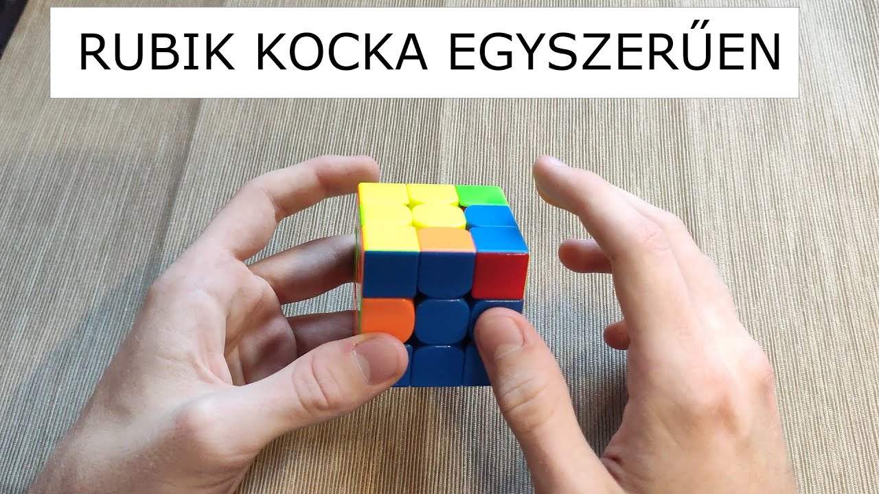 RUBIK KOCKA kirakása kezdőknek