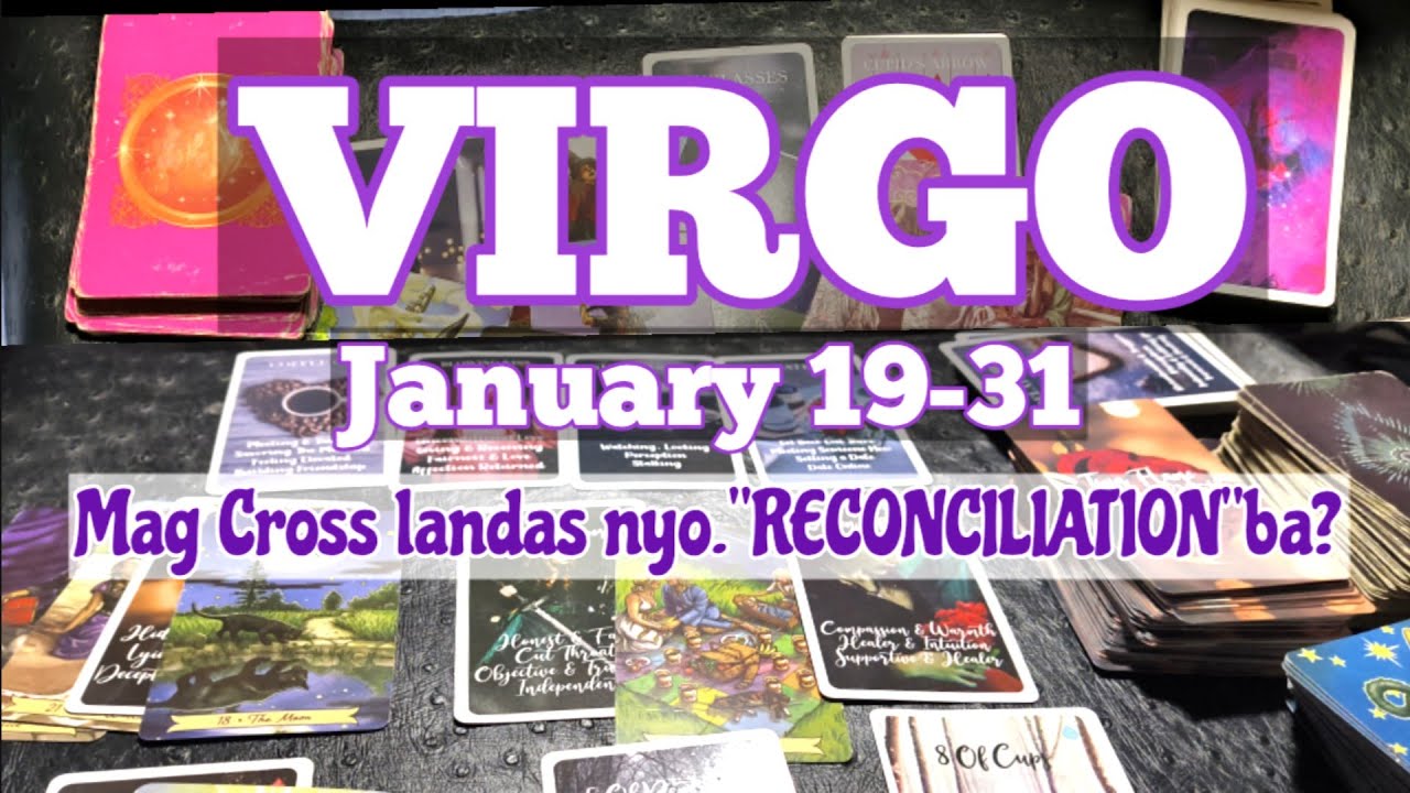 VIRGO JAN.19-31Tarot Prediksyon | NAPAKA GANDANG READING ,MAGBABALIK SYA, MAGING HANDA SA PAKAY NYA