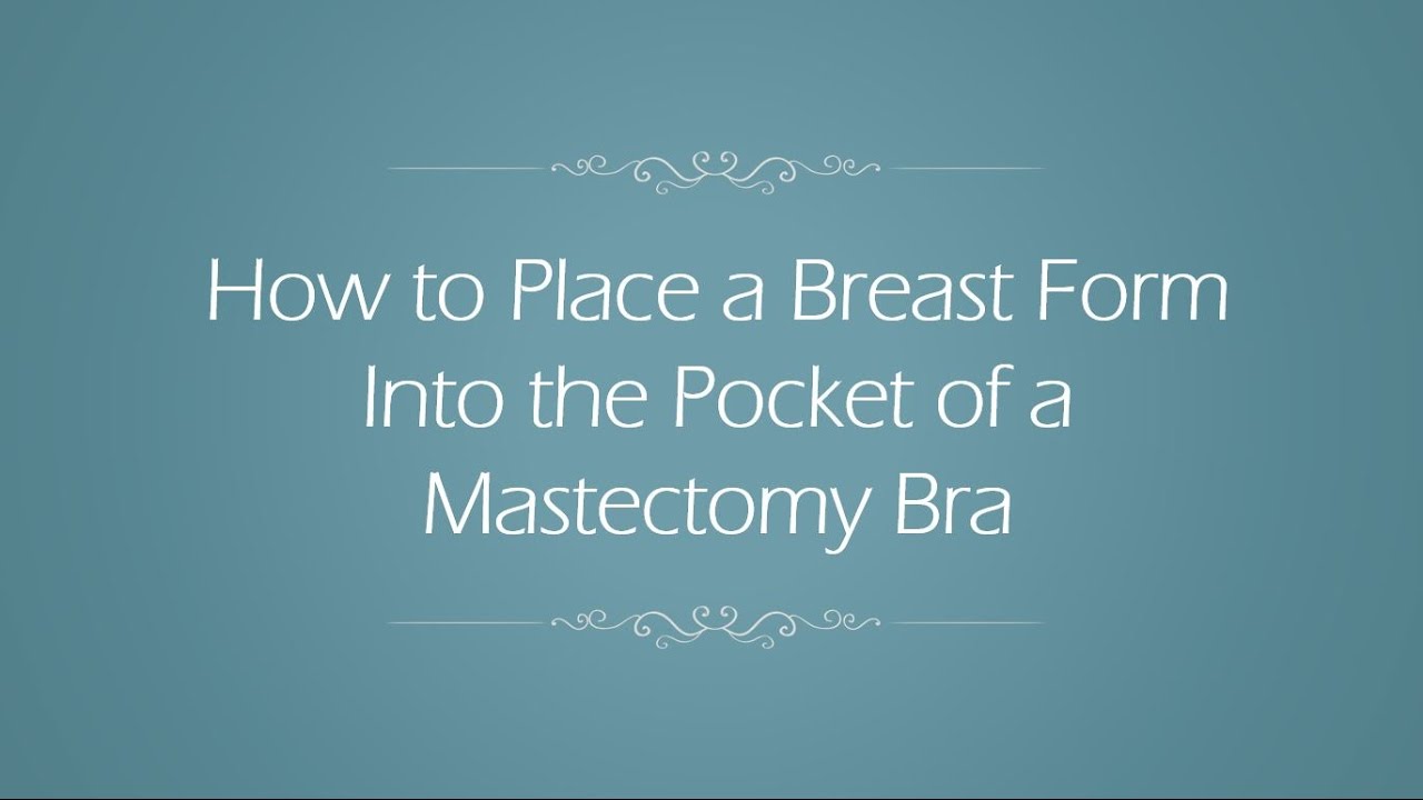 How to Insert a Breast Form into the Pocket of a Mastectomy Bra