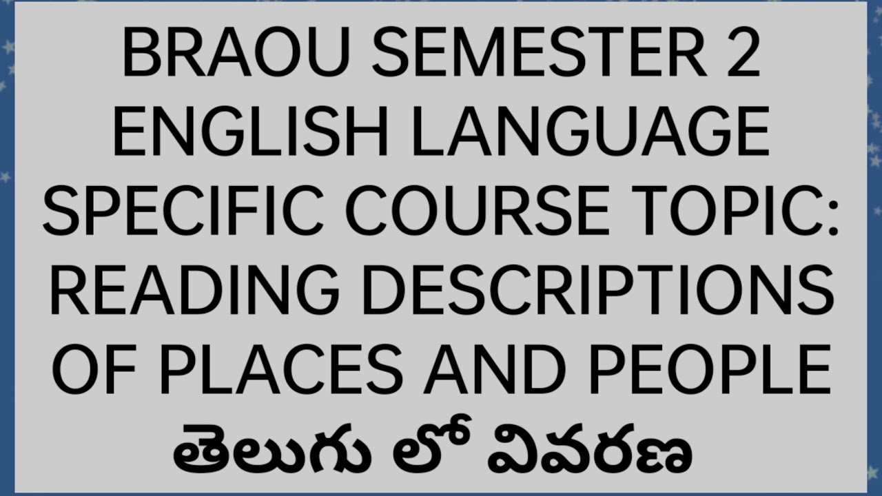 READING DESCRIPTIONS OF PLACES AND PEOPLE SEMESTER 2 ENGLISH BRAOU