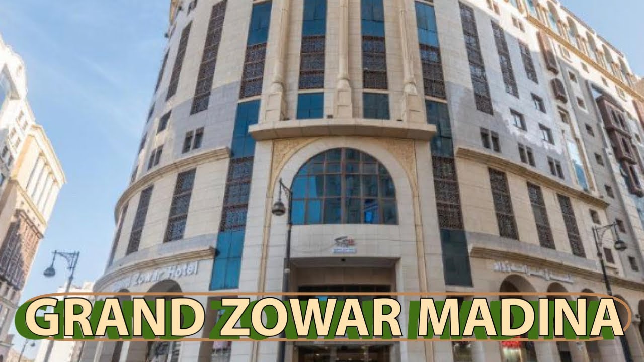 Grand Zowar Hotel Madina || Grand Zowar Hotel Distance from haram | Rooms Reception reviews