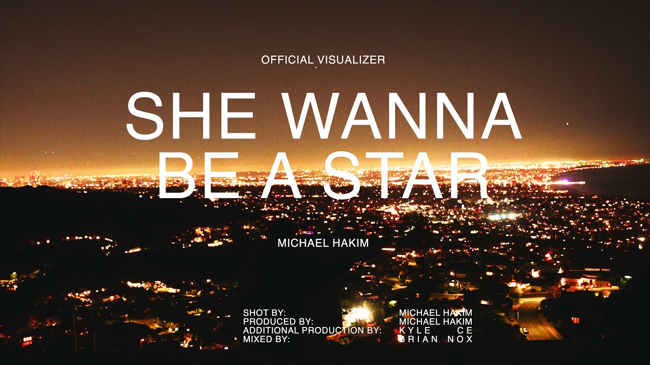 Michael Hakim - She Wanna Be A Star (Visualizer)