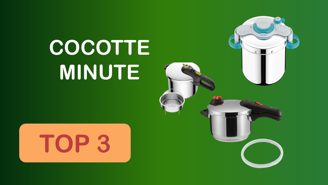 TOP 3 : COCOTTE MINUTE : COMPARATIF SIMPLE ET EFFICACE