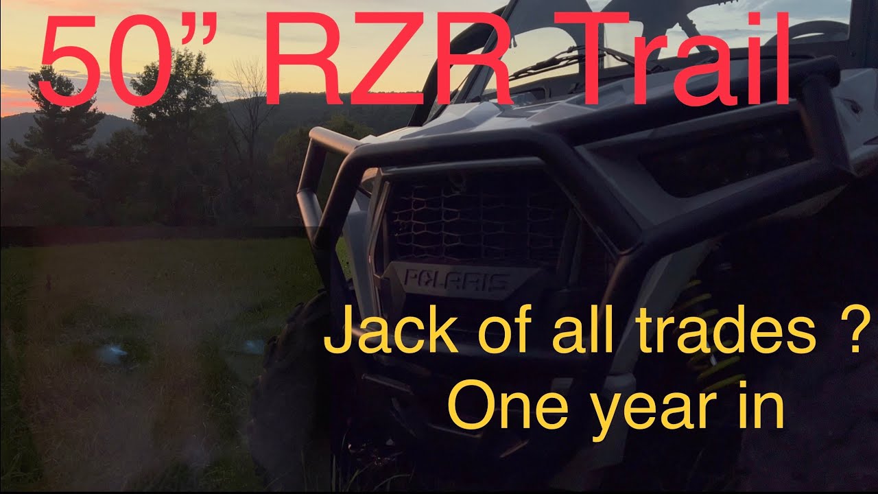 The 50” Polaris RZR Trail The Jack of all Trades ???
