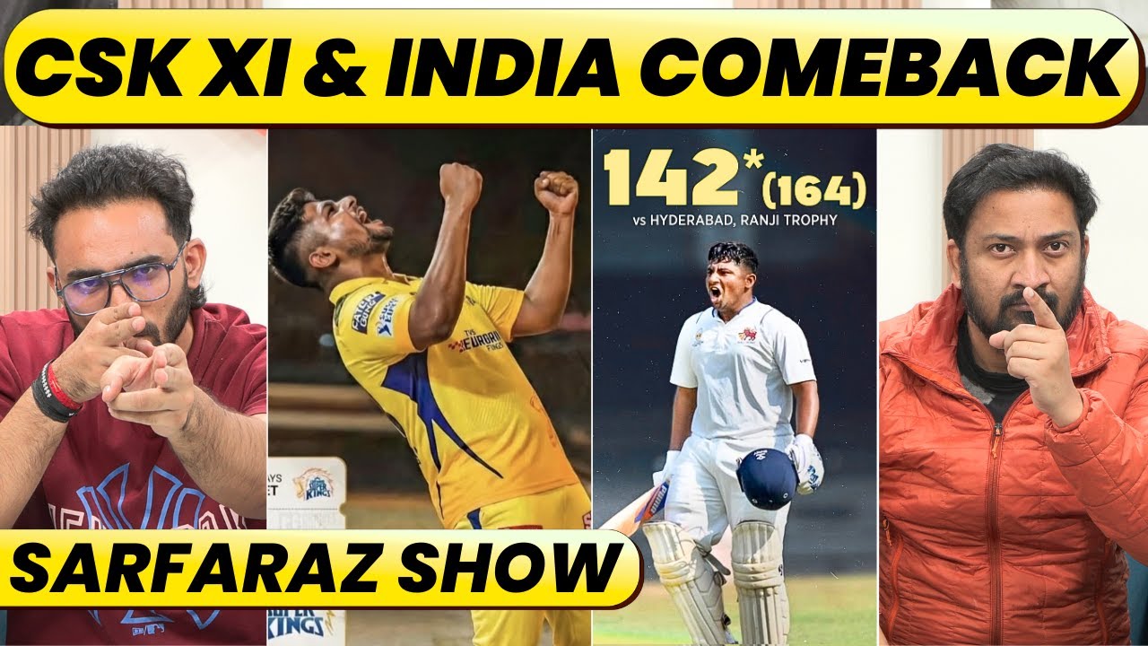 SARFARAZ NOT JUST TARGETING CSK XI BUT TEST COMEBACK AS WELL. SARFRAZ SHINING IN ALL FORMATS