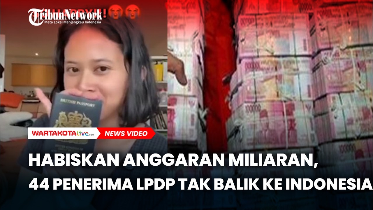 Habiskan Anggaran Miliaran, 44 Penerima LPDP Tak Balik ke Indonesia