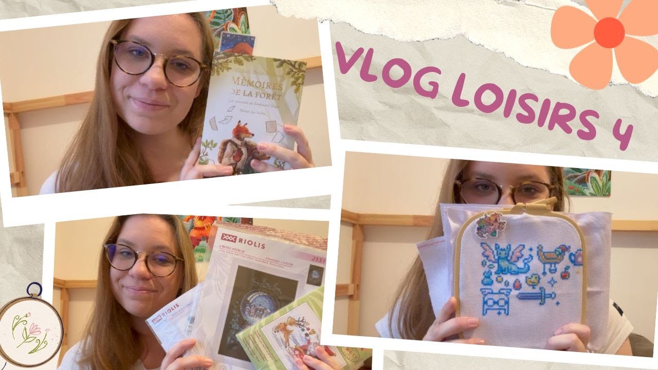 [Vlog Loisirs #4] Unboxing Chibi Hour, UniversBroderie, LMC, avancé de mes projets & lecture