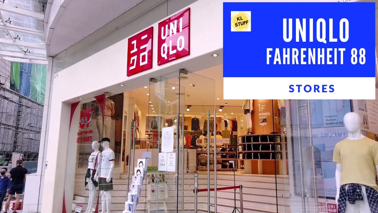 Uniqlo Fahrenheit 88, Bukit Bintang | 2021
