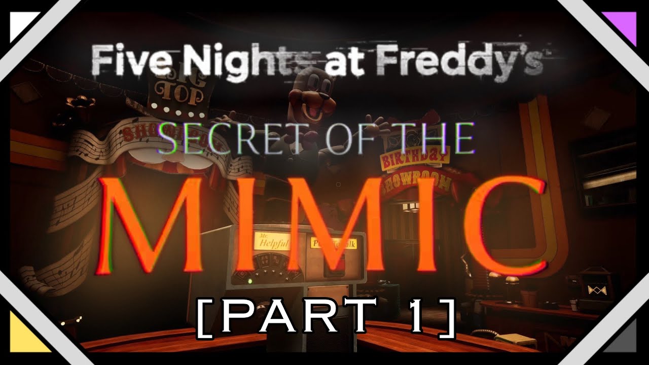FNAF: SECRET OF THE MIMIC [Part 1 - FULL VOD]