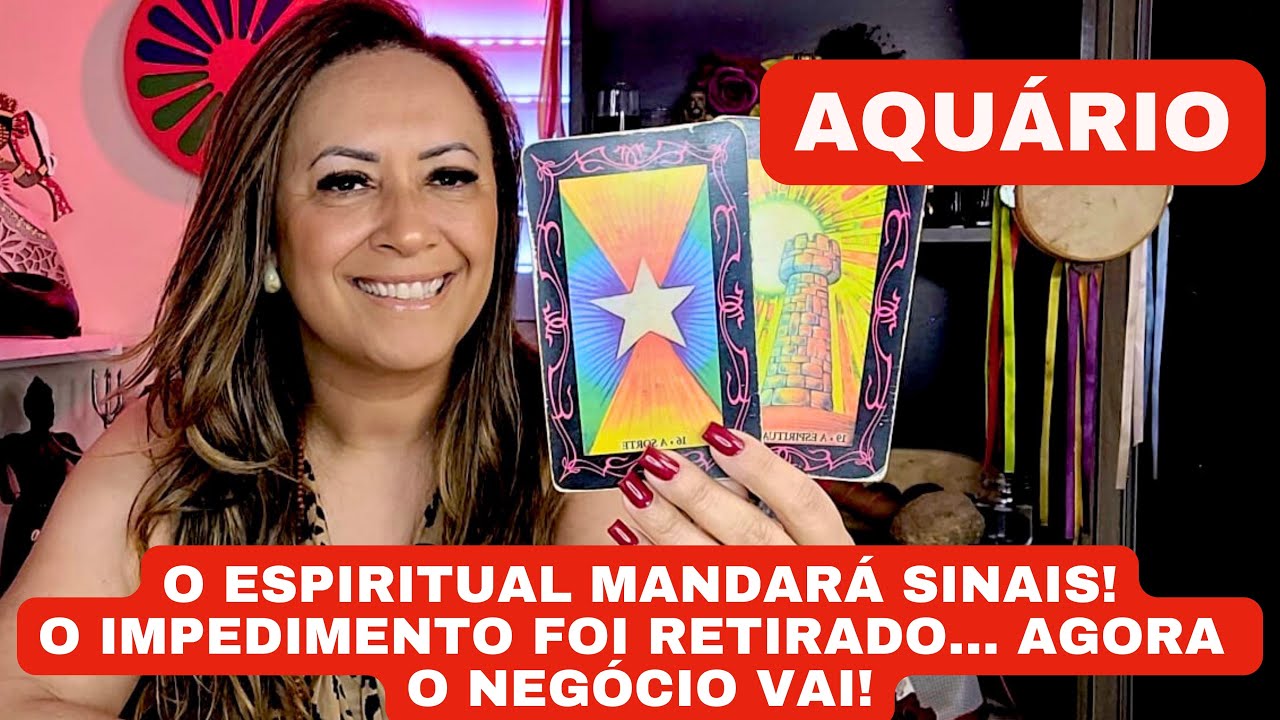 AQUÁRIO ♒️ O ESPIRITUAL MANDARÁ SINAIS! O IMPEDIMENTO FOI RETIRADO…AGORA O NEGÓCIO ANDA!