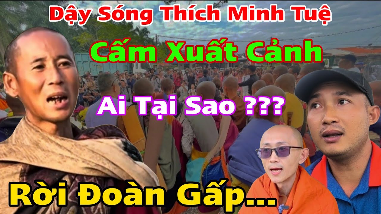 Dậy Sóng Thích Minh Tuệ Cấm Xuất Cảnh Rời Đoàn Gấp Tại Sao ???
