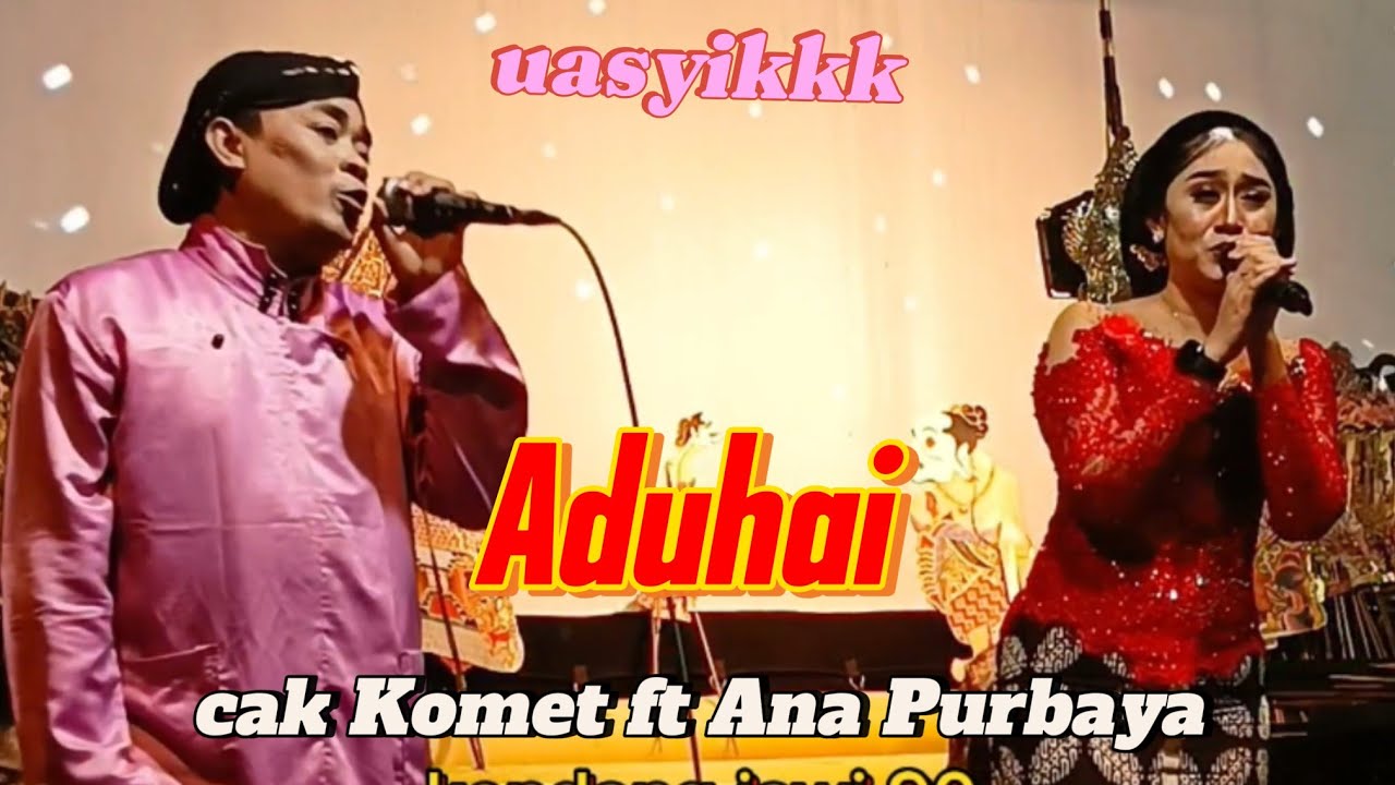 Duwet serasi..!!! cak Komet & Ana Purbaya cover lagu ADUHAI di wayangan ki Wawan Andriono