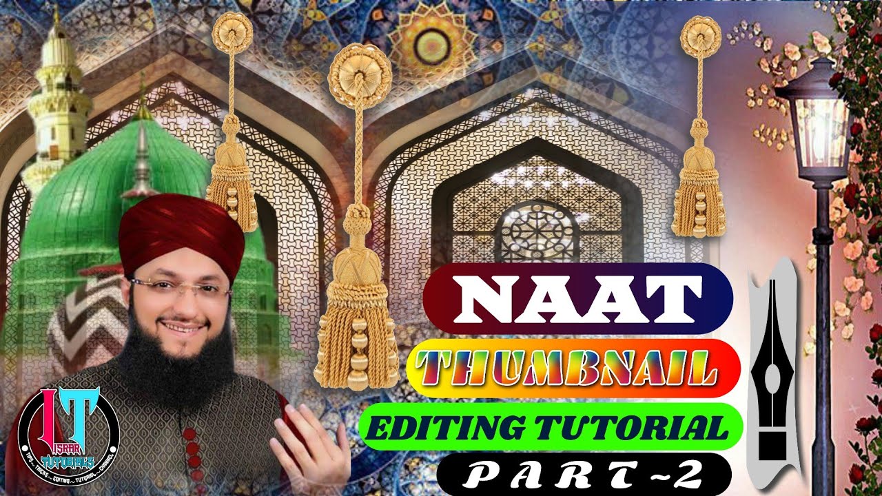 Naat Thumbnail Editing Tutorial | Naat Ka Thumbnail Banane Ka Tarika | Israr Tutorials | #Imagitor