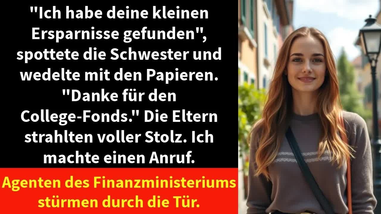 ＂Ich habe deine kleinen Ersparnisse gefunden＂, spottete die Schwester und wedelte mit den Papieren.