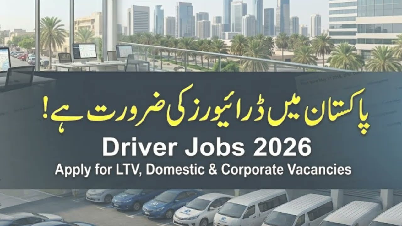 Driver Jobs in Pakistan 2026 | New Government & Private Driver Vacancies