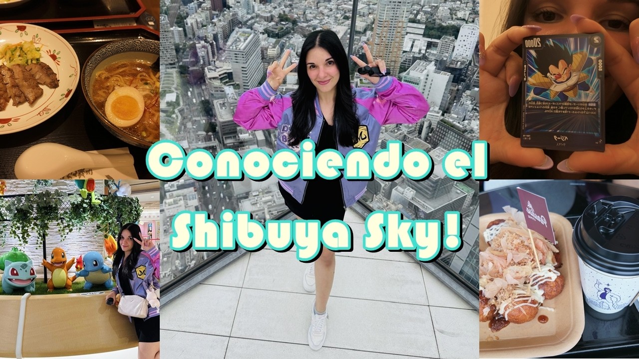 Dia 15: Shibuya Sky ☁️ Pokémon 🎮 y Ramen de LENGUA😱