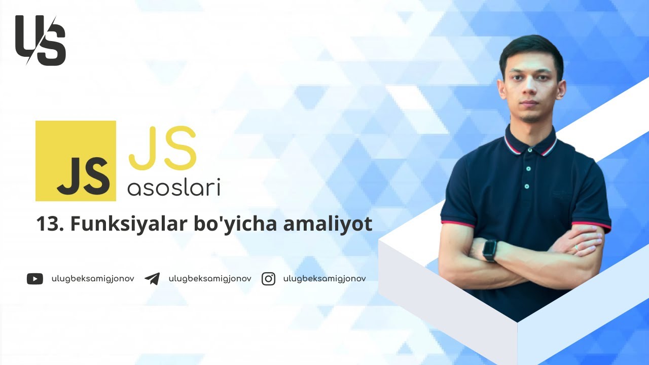 Javascript asoslari | 13. Funksiyalar bo'yicha amaliyot