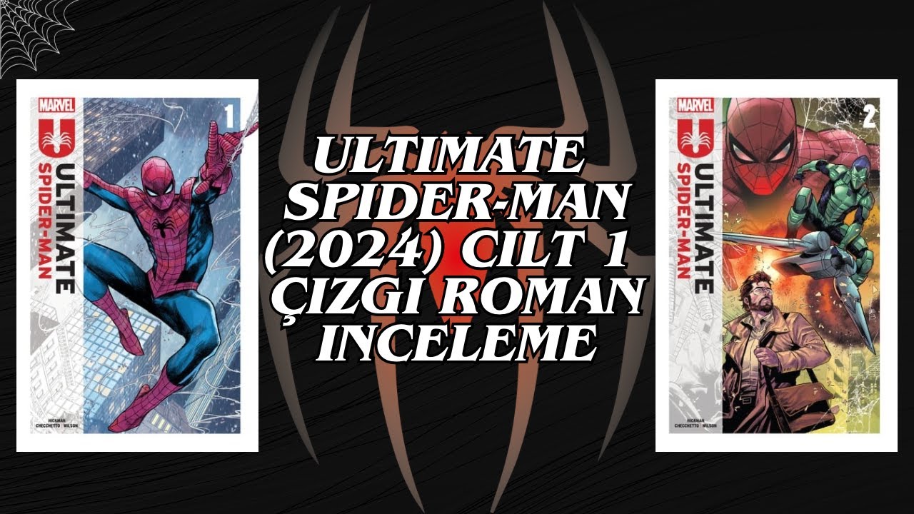 Ultimate Spider-Man (2024) Cilt 1 Çizgi Roman İnceleme