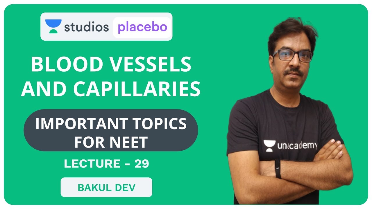 L29: Blood Vessels & Capillaries | Most Important Topics for NEET | Pre-Medical - NEET/AIIMS