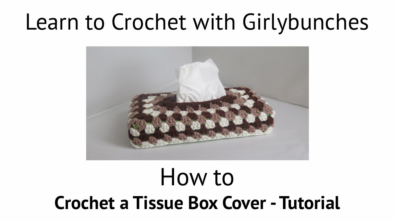 Crochet Tissue Box Cover | Girlybunches