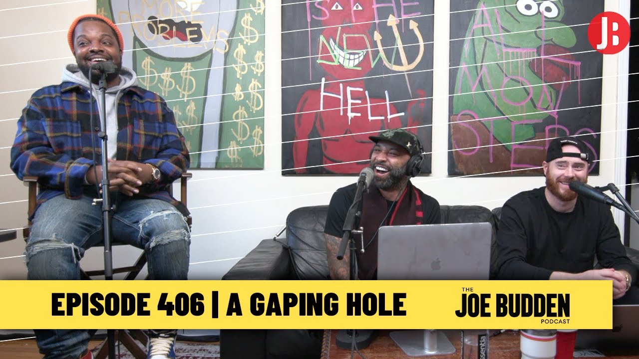 The Joe Budden Podcast Episode 406 | A Gaping Hole