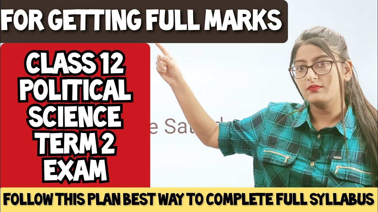 Last 4 Days Strategy For CLASS 12 POLITICAL SCIENCE TERM 2 EXAM ये Follow करे for Full Marks 40/40