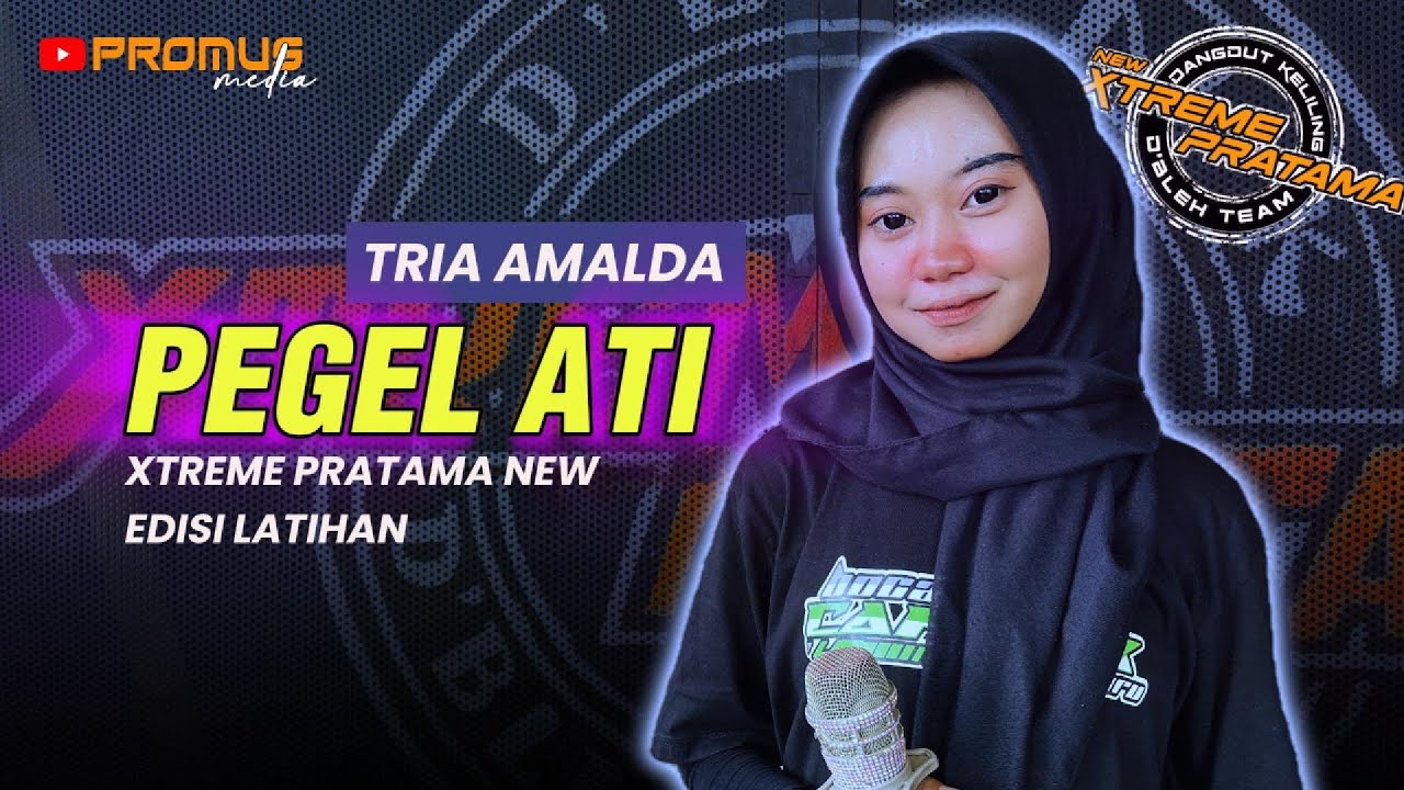 PEGEL ATI - TRIA AMALDA // XTREME PRATAMA NEW COVER 2024