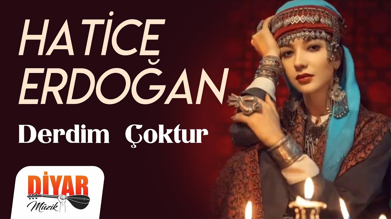 Hatice Erdoğan - -Derdim çoktur hangisine yanayım-unutulmayan türkü