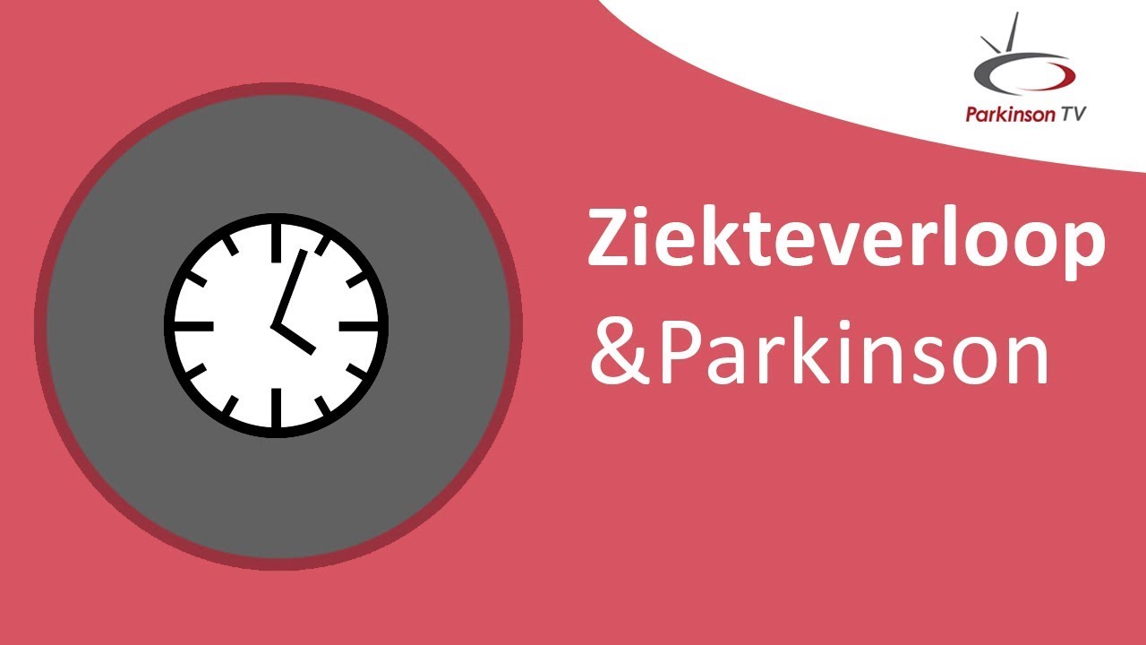 Ziekteverloop & Parkinson – ParkinsonTV