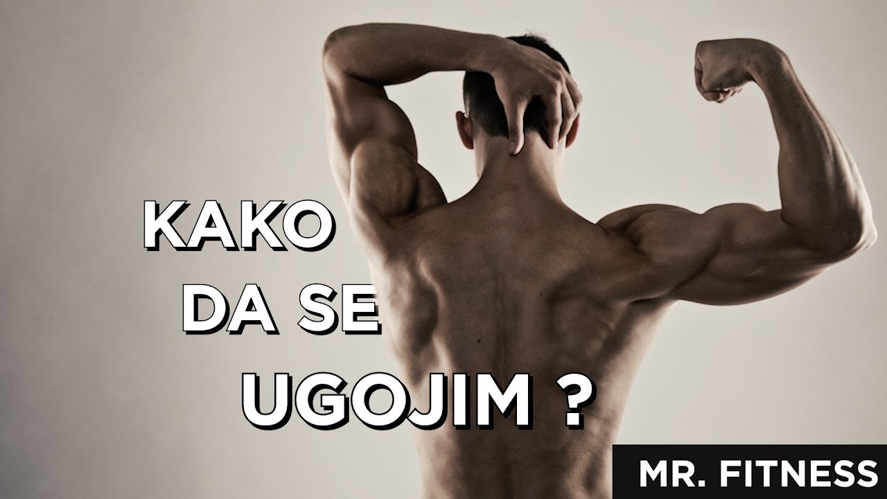 Kako da se UGOJIM  ❔❕   Dobijanje mišićne mase  💪   |  Mr. Fitness