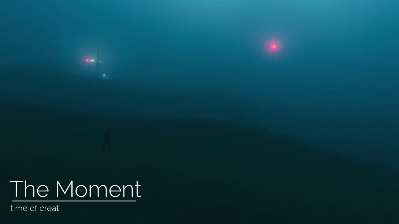timeofcreat - The Moment