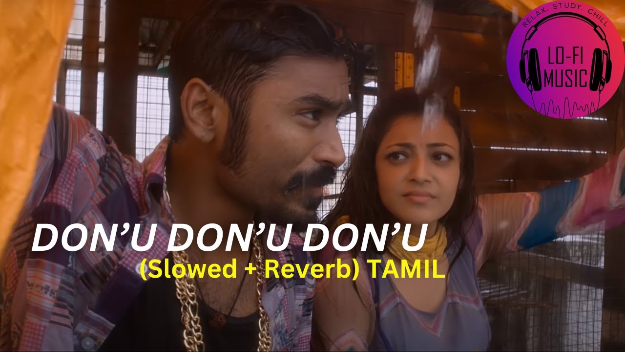 Don’u Don’u Don’u-Maari (slowed and reverb)TAMIL