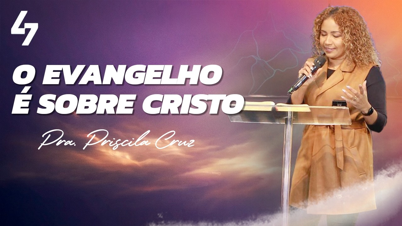 O EVANGELHO É SOBRE CRISTO | PRA. PRISCILA CRUZ | LOCAL7 CHURCH | 22/02/2026