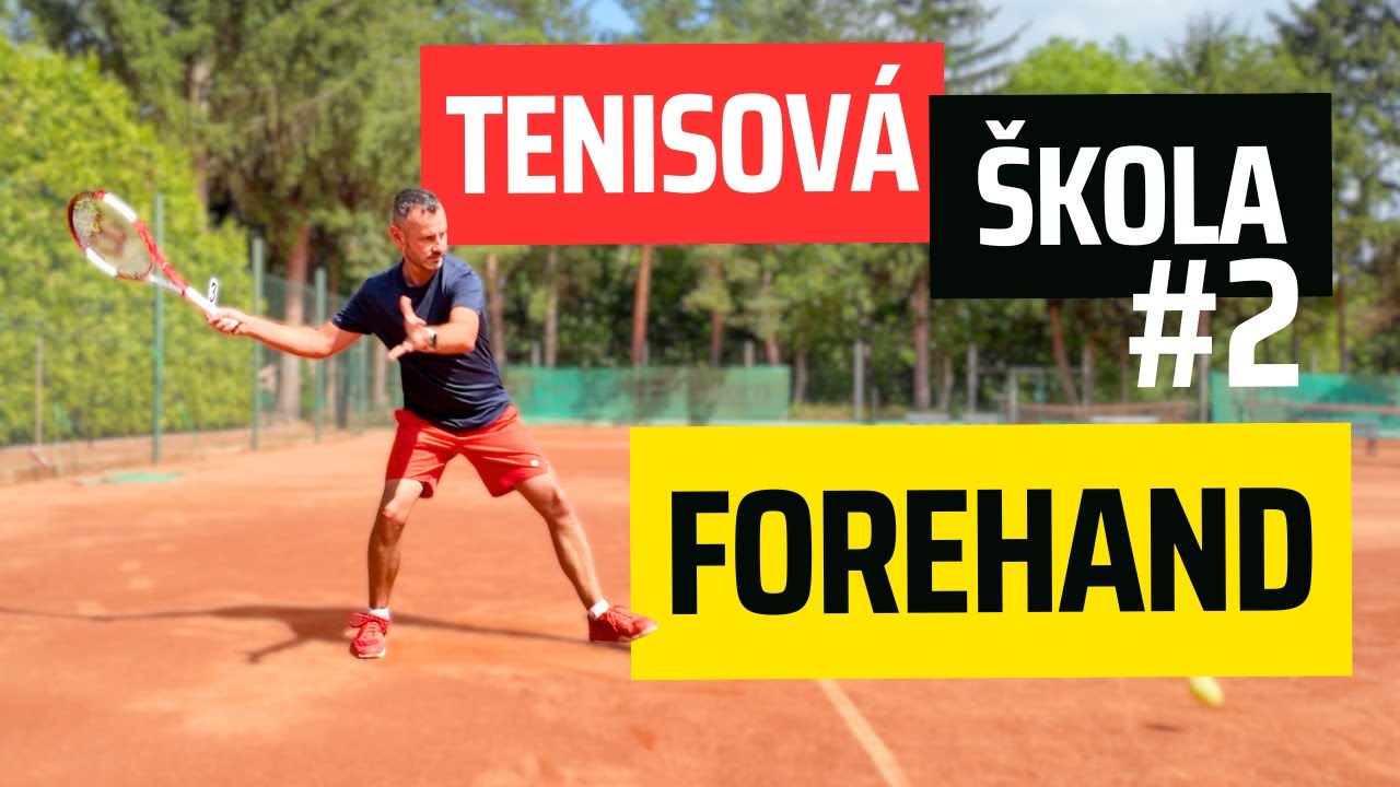 Tenisová škola #2: FOREHAND