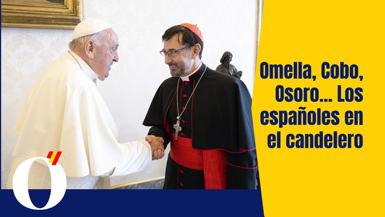 Omella, Cobo, Osoro... Los españoles en el candelero.
